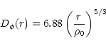 \begin{displaymath}%
D_\phi(r)=6.88 \left(\frac{r}{\rho_0}\right)^{5/3}
\end{displaymath}