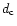 $d_{\rm c}$