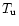$T_{\rm u}$