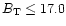 $B_{\rm T}\leq17.0$