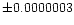 $\pm 0.0000003$