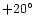 $+20^{\circ}$