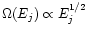 $\Omega(E_j) \propto E_j^{1/2}$