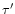 ${\tau}^{\prime}$
