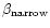 $\rm
{\beta_{narrow}}$