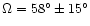 $\Omega=58^\circ \pm 15^\circ$