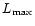 $L_{\rm max}$