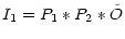 $\displaystyle %
I_1 = P_1 * P_2 * \tilde O$
