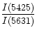 $\displaystyle\frac{I(5425)}{I(5631)}$