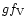 $gf_{\rm V}$
