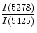 $\displaystyle\frac{I(5278)}{I(5425)}$