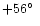 $+56\hbox{$^\circ$ }$