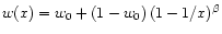 $w(x)=w_0+(1-w_0)\,(1-1/x)^{\beta}$