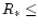 $R_* \le$
