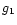 $g_{\rm 1}$