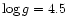 $\log g=4.5$