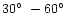 $30\hbox{$^\circ$ }-60\hbox{$^\circ$ }$