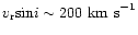 $v_{\rm r}{\rm sin} i \sim 200~{\rm km~s}^{-1}$