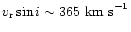 $v_{\rm r}\sin i \sim 365~{\rm km~s}^{-1}$