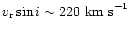 $v_{\rm r}\sin i \sim 220~{\rm km~s}^{-1}$