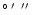 $^\circ\,\hbox{$^\prime$ }\,\hbox{$^{\prime\prime}$ }$