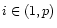 $i\in (1,p)$