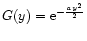 $G(y)={\rm e}^{-{ay^2\over 2}}$