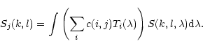 \begin{displaymath}%
S_j(k,l)=\int \left(\sum_i c(i,j) T_i(\lambda)\right)S(k,l,\lambda){\rm d}\lambda.
\end{displaymath}