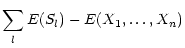 $\displaystyle \sum_l E(S_l)-E(X_1,\ldots,X_n)$