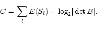\begin{displaymath}%
C=\sum_l E(S_l)-{\rm log}_2\vert\det B\vert.
\end{displaymath}