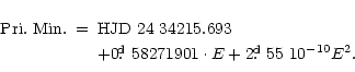\begin{eqnarray*}{\rm Pri.~Min.} &=& {\rm HJD~24~34215.693}\\
&& + 0\hbox{$.\!\...
... }58271901 \cdot E + 2\hbox{$.\!\!^{\rm d}$ }55 \ 10^{-10} E ^2.
\end{eqnarray*}