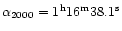 $\alpha_{2000} = 1^{\rm h}16^{\rm m}38.1^{\rm s}$
