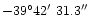$-39^{\circ}42\hbox{$^\prime$ }31.3\hbox{$^{\prime\prime}$ }$