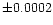 $\pm 0.0002$