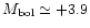 $M_{\rm bol} \simeq +3.9$