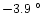 $-3.9~^{\circ}$