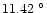 $ 11.42~^{\circ}$