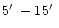 $5\hbox{$^\prime$ }-15\hbox{$^\prime$ }$