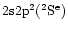 ${\rm 2s2p^2(^2S^e)}$