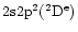 ${\rm 2s2p^2(^2D^e)}$