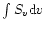 $\int S_{v}{\rm d}v$