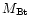 $M_{\rm Bt}$