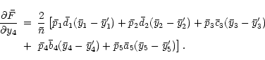 \begin{eqnarray*}\frac{\partial{\bar F}}{\partial{y_4}}&=&\frac{2}{\bar n}
\lef...
...ar y_4-\bar y_4')+
\bar p_5\bar a_5(\bar y_5-\bar y_5')\right].
\end{eqnarray*}