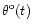 $\theta^{{\rm o}}(t)$