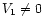 $V_1\ne 0$