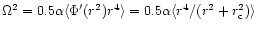$\Omega^2=0.5\alpha \langle\Phi'(r^2)r^4\rangle=0.5\alpha
\langle r^4/(r^2+r_{\rm c}^2)\rangle$