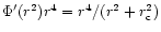 $\Phi'(r^2)r^4=r^4/(r^2+r_{\rm c}^2)$