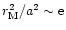 $r_{\rm M}^2/a^2\sim{\rm e}$