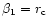 $\beta_1=r_{\rm c}$