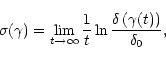 \begin{displaymath}%
\sigma(\gamma)=\lim_{t\to\infty}{1\over t}\ln{\delta\left(\gamma(t)\right)
\over\delta_0},
\end{displaymath}